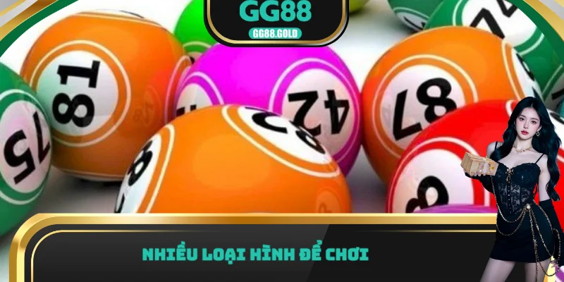 Nhiều loại hình để chơi